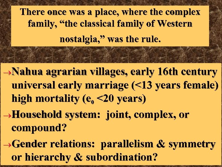 There once was a place, where the complex family, “the classical family of Western