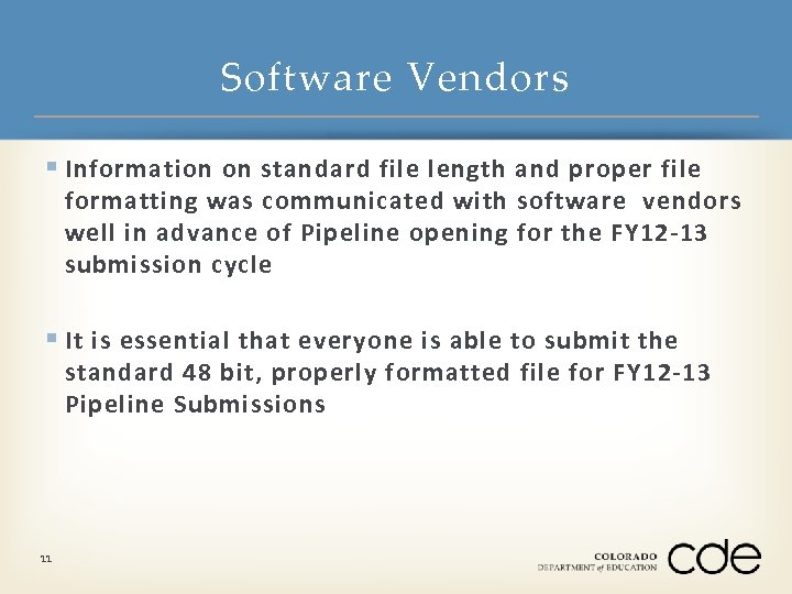 Software Vendors § Information on standard file length and proper file formatting was communicated