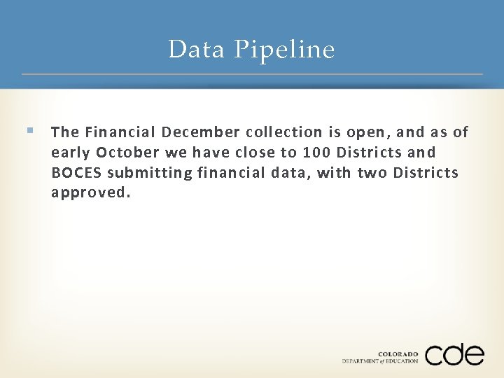 Data Pipeline § The Financial December collection is open, and as of early October
