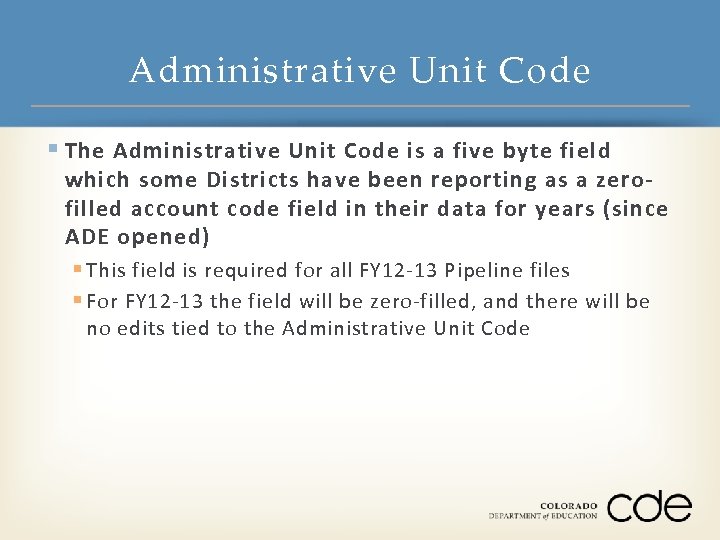 Administrative Unit Code § The Administrative Unit Code is a five byte field which
