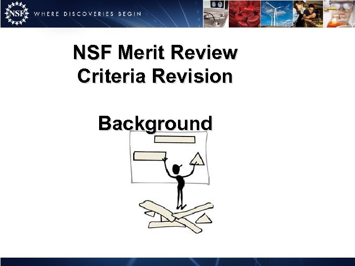NSF Merit Review Criteria Revision Background 