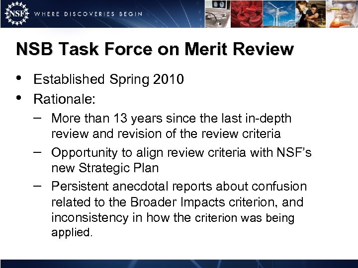 NSB Task Force on Merit Review • • Established Spring 2010 Rationale: – –