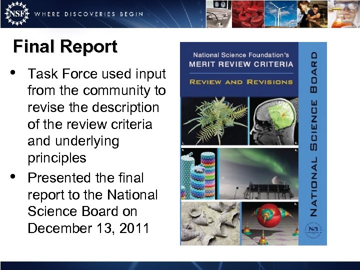 Final Report • Task Force used input • from the community to revise the