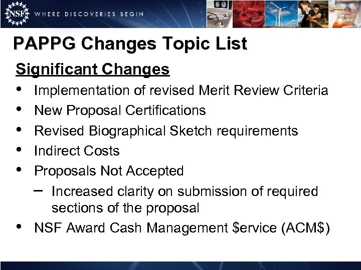 PAPPG Changes Topic List Significant Changes • • • Implementation of revised Merit Review