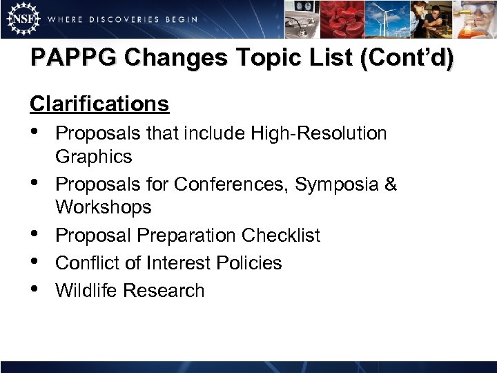 PAPPG Changes Topic List (Cont’d) Clarifications • • • Proposals that include High-Resolution Graphics