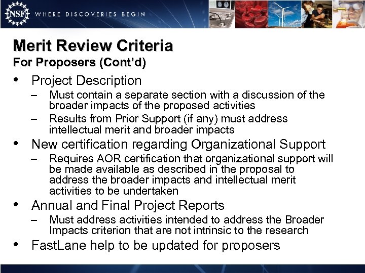 Merit Review Criteria For Proposers (Cont’d) • Project Description – – • • •