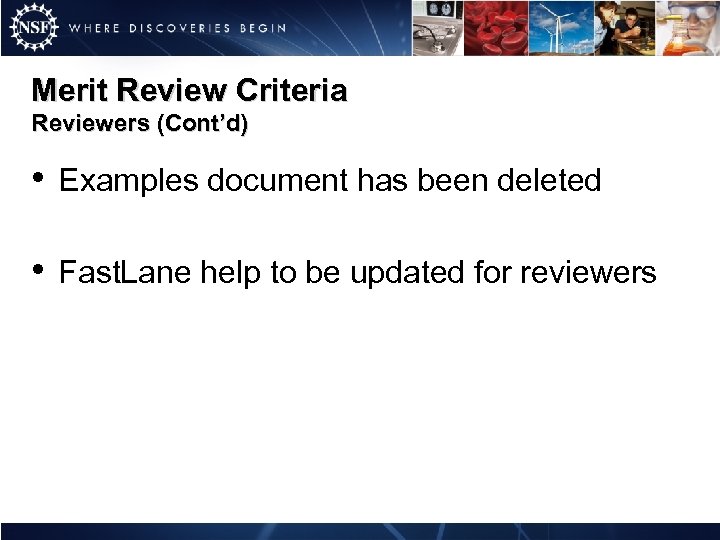 Merit Review Criteria Reviewers (Cont’d) • Examples document has been deleted • Fast. Lane