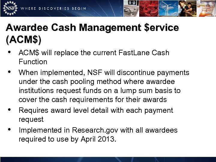 Awardee Cash Management $ervice (ACM$) • • ACM$ will replace the current Fast. Lane