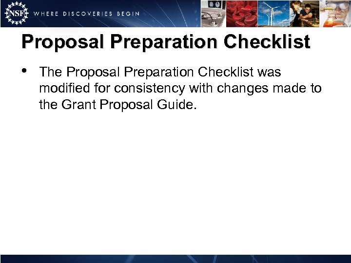 Proposal Preparation Checklist • The Proposal Preparation Checklist was modified for consistency with changes
