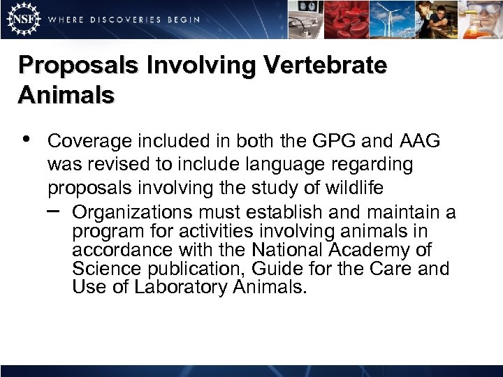 Proposals Involving Vertebrate Animals • Coverage included in both the GPG and AAG was