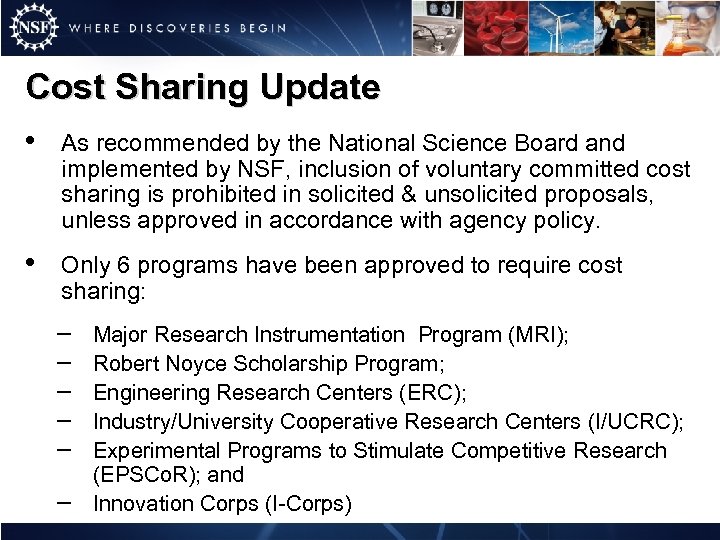 Cost Sharing Update • As recommended by the National Science Board and implemented by