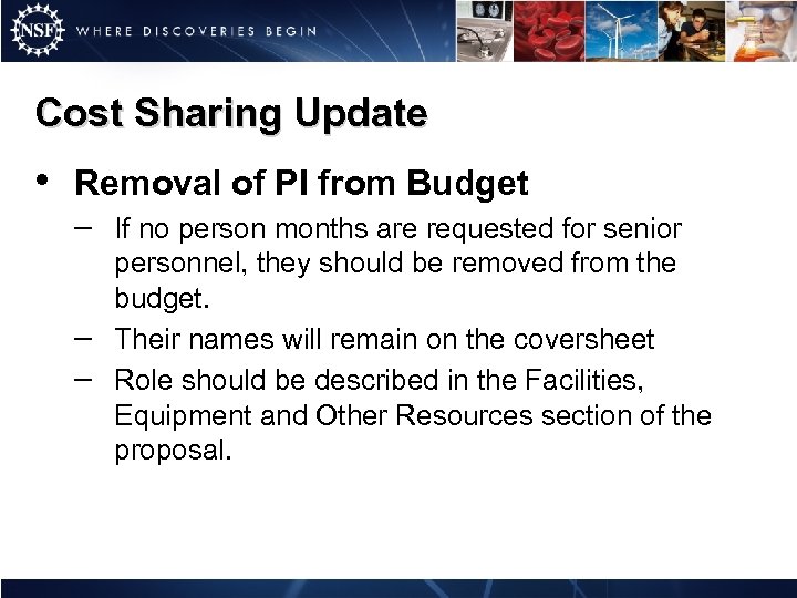 Cost Sharing Update • Removal of PI from Budget – If no person months
