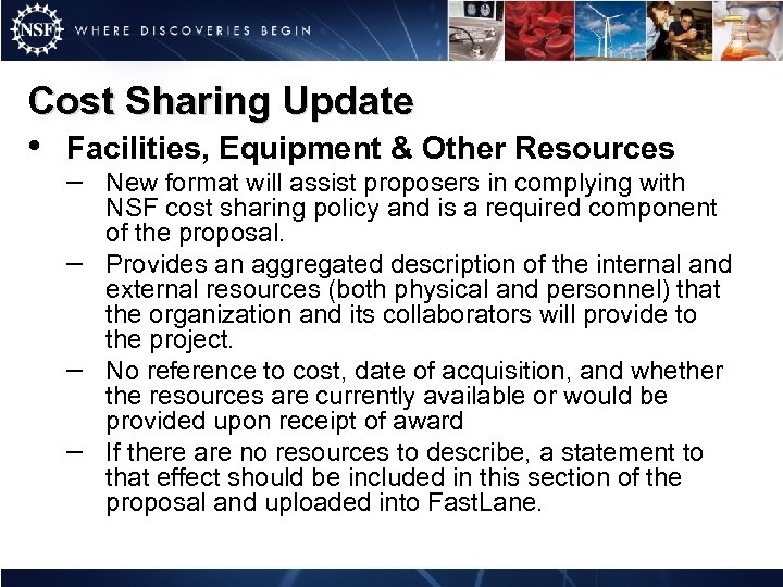 Cost Sharing Update • Facilities, Equipment & Other Resources – – New format will