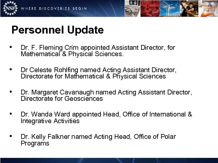 Personnel Update • Dr. F. Fleming Crim appointed Assistant Director, for Mathematical & Physical