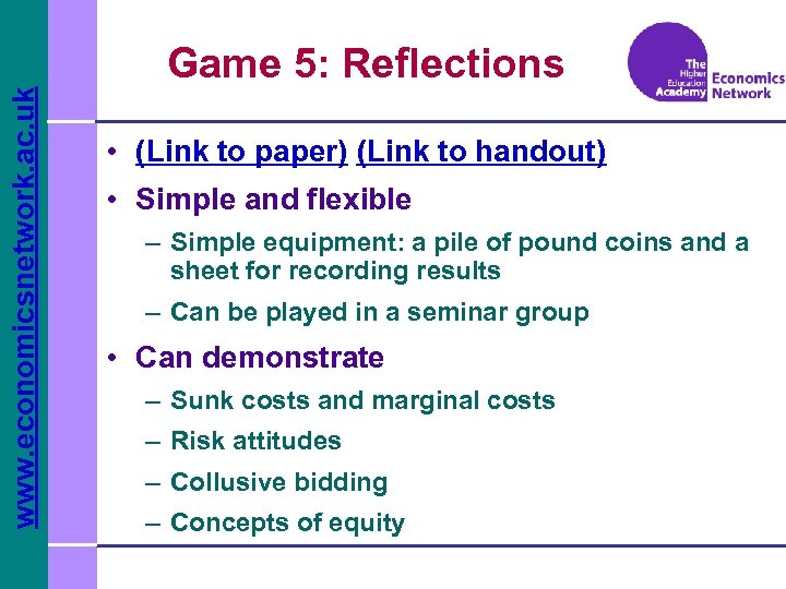 www. economicsnetwork. ac. uk Game 5: Reflections • (Link to paper) (Link to handout)