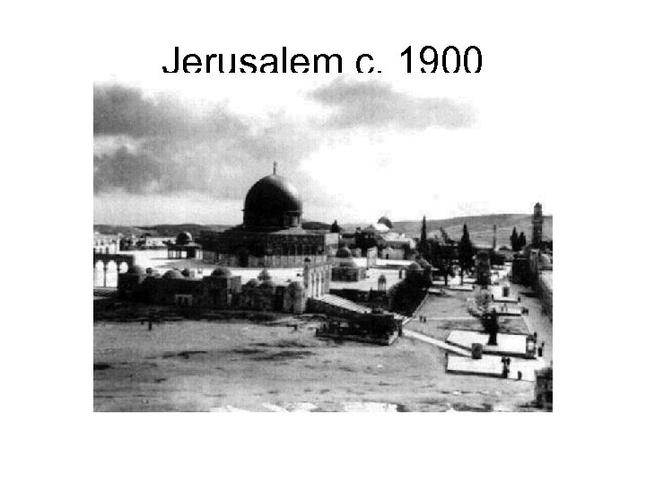 Jerusalem c. 1900 