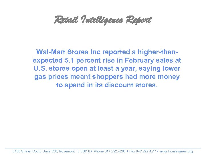 Retail Intelligence Report Wal-Mart Stores Inc reported a higher-thanexpected 5. 1 percent rise in