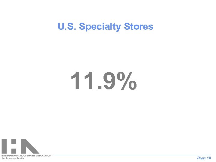 U. S. Specialty Stores 11. 9% Page 18 