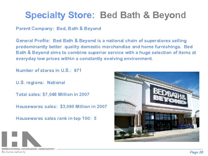 Specialty Store: Bed Bath & Beyond Parent Company: Bed, Bath & Beyond General Profile: