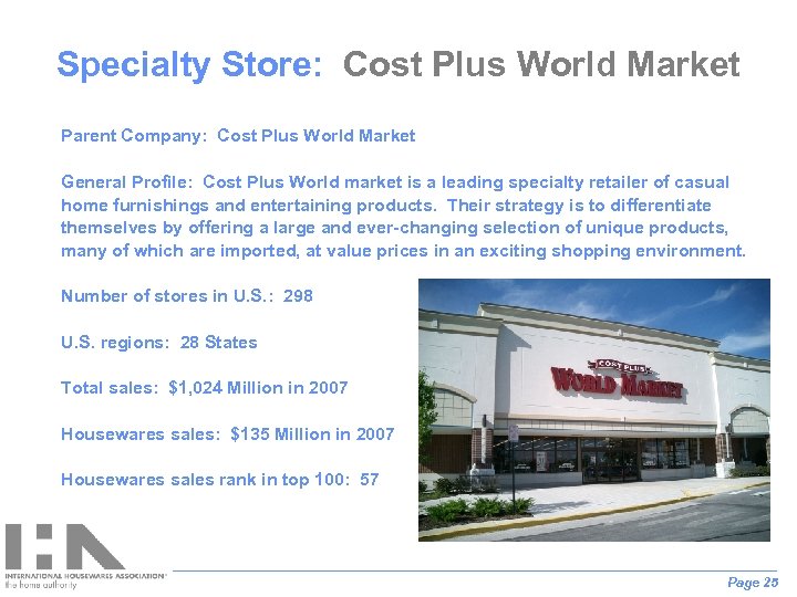 Specialty Store: Cost Plus World Market Parent Company: Cost Plus World Market General Profile: