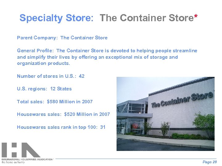 Specialty Store: The Container Store* Parent Company: The Container Store General Profile: The Container