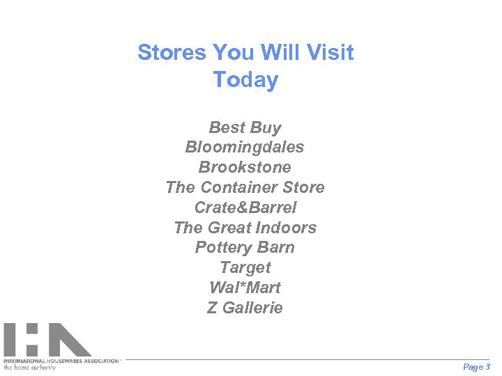 Stores You Will Visit Today Best Buy Bloomingdales Brookstone The Container Store Crate&Barrel The