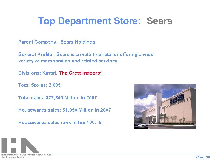 Top Department Store: Sears Parent Company: Sears Holdings General Profile: Sears is a multi-line