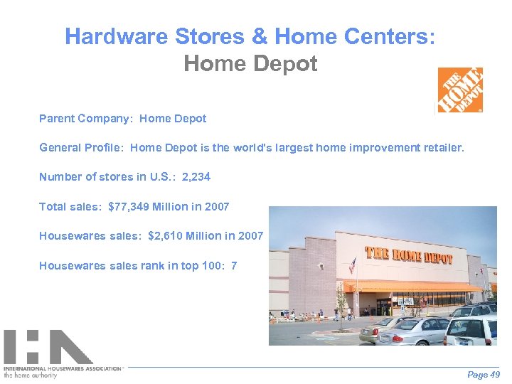 Hardware Stores & Home Centers: Home Depot Parent Company: Home Depot General Profile: Home