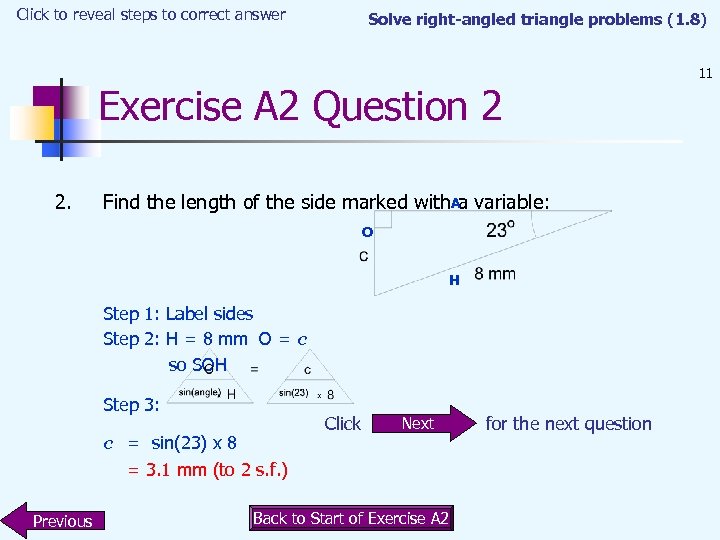 Click to reveal steps to correct answer Solve right-angled triangle problems (1. 8) Exercise