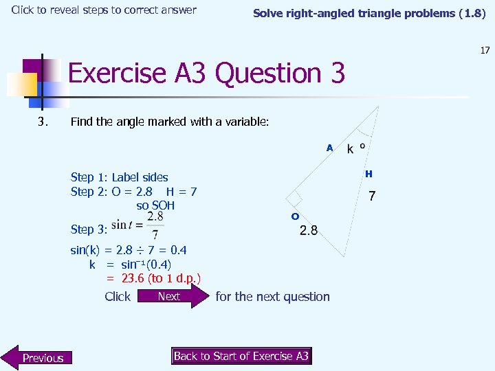 Click to reveal steps to correct answer Solve right-angled triangle problems (1. 8) 17