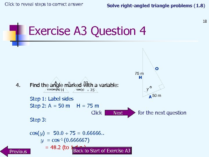 Click to reveal steps to correct answer Solve right-angled triangle problems (1. 8) 18