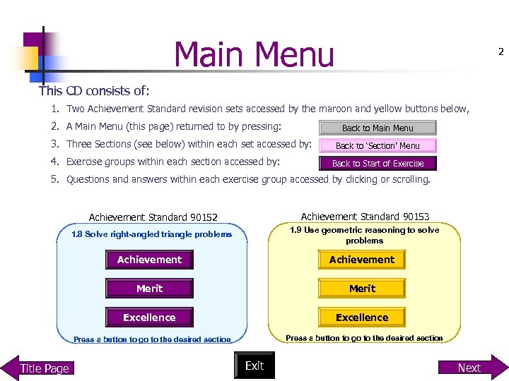 Main Menu 2 This CD consists of: 1. Two Achievement Standard revision sets accessed