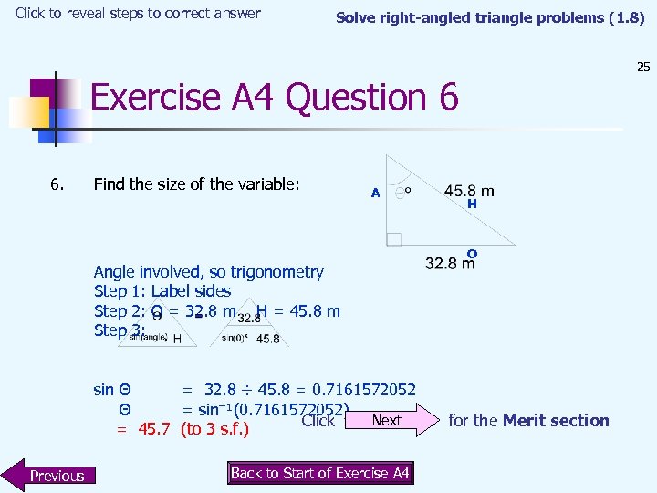 Click to reveal steps to correct answer Solve right-angled triangle problems (1. 8) 25