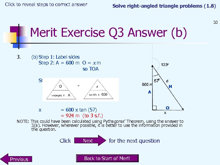 Click to reveal steps to correct answer Solve right-angled triangle problems (1. 8) Merit