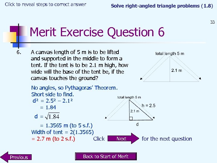 Click to reveal steps to correct answer Solve right-angled triangle problems (1. 8) Merit