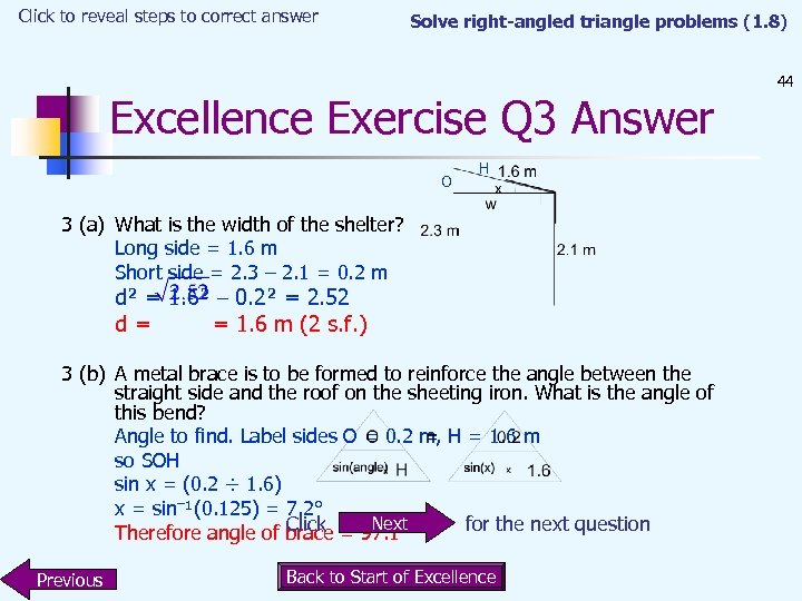 Click to reveal steps to correct answer Solve right-angled triangle problems (1. 8) Excellence