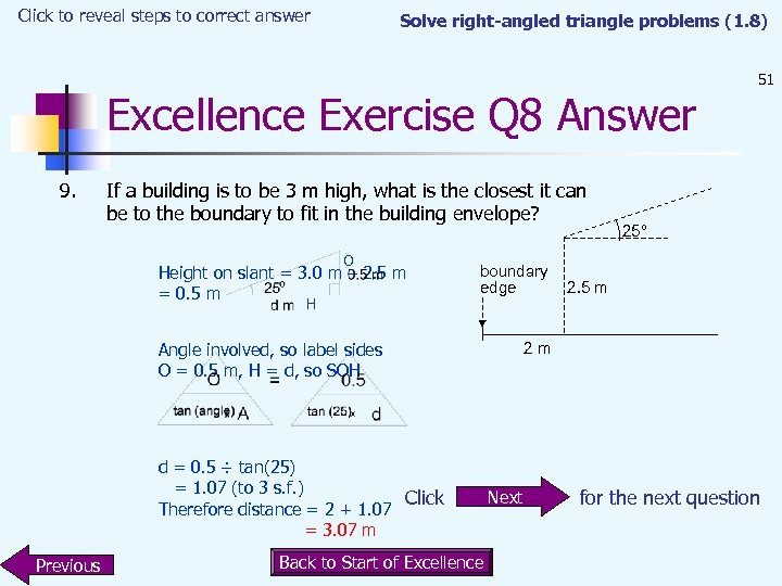 Click to reveal steps to correct answer Solve right-angled triangle problems (1. 8) Excellence