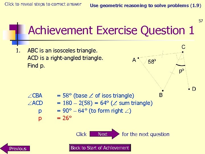 Click to reveal steps to correct answer Use geometric reasoning to solve problems (1.