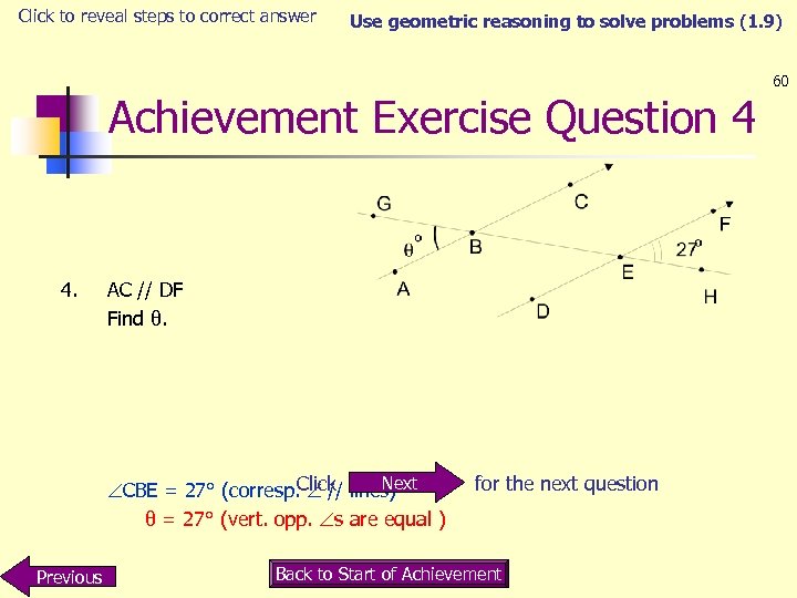 Click to reveal steps to correct answer Use geometric reasoning to solve problems (1.