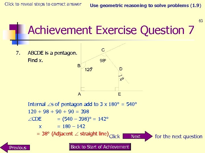 Click to reveal steps to correct answer Use geometric reasoning to solve problems (1.