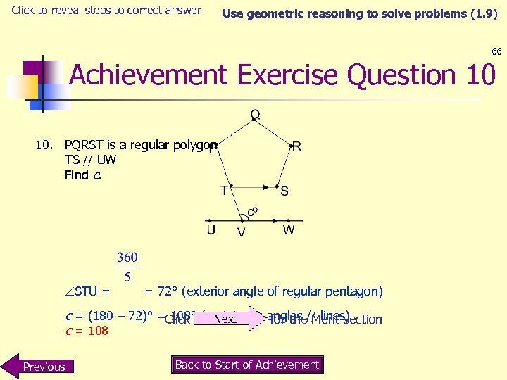 Click to reveal steps to correct answer Use geometric reasoning to solve problems (1.
