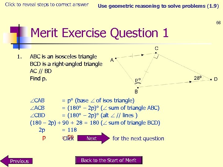 Click to reveal steps to correct answer Use geometric reasoning to solve problems (1.