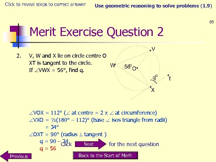 Click to reveal steps to correct answer Use geometric reasoning to solve problems (1.