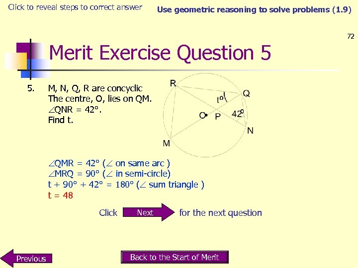Click to reveal steps to correct answer Use geometric reasoning to solve problems (1.