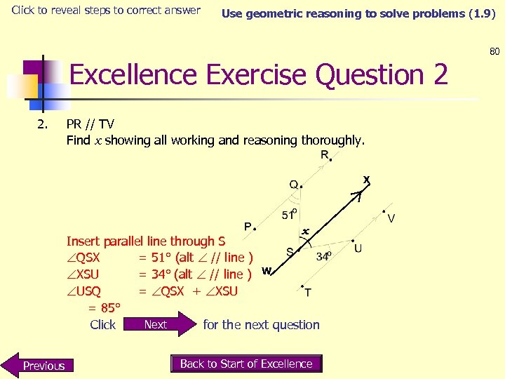 Click to reveal steps to correct answer Use geometric reasoning to solve problems (1.