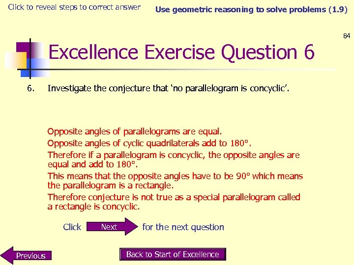 Click to reveal steps to correct answer Use geometric reasoning to solve problems (1.