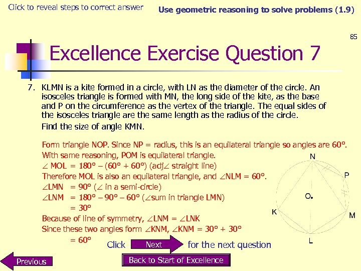 Click to reveal steps to correct answer Use geometric reasoning to solve problems (1.