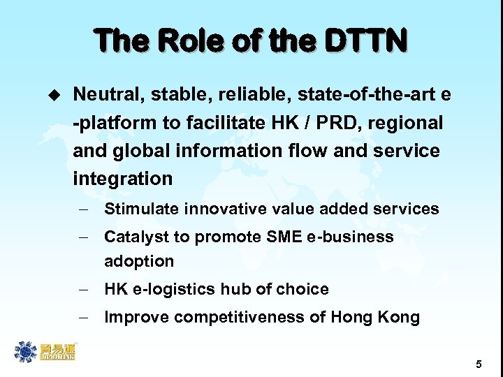 The Role of the DTTN u Neutral, stable, reliable, state-of-the-art e -platform to facilitate