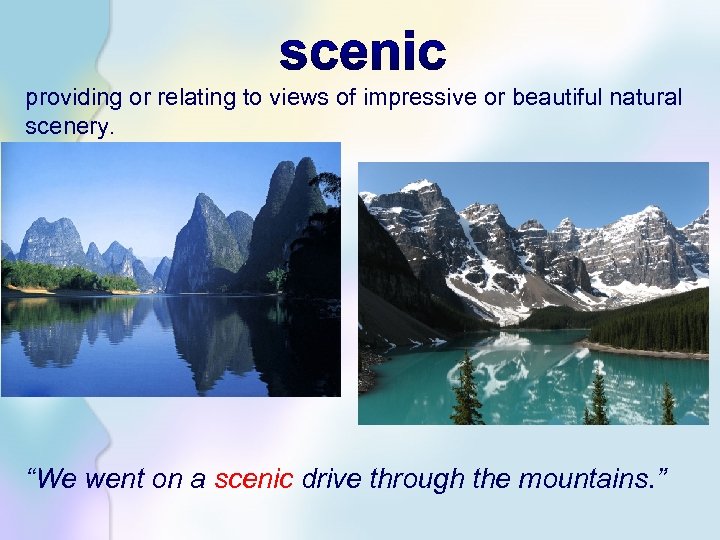 providing or relating to views of impressive or beautiful natural scenery. “We went on