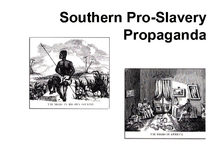 Southern Pro-Slavery Propaganda 